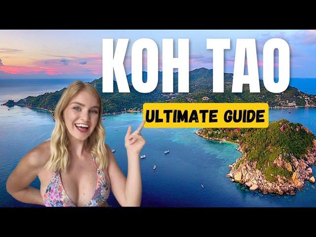 ULTIMATE GUIDE TO KOH TAO 2024 (Where to Stay, Where to Eat, Things to do and Much More!)