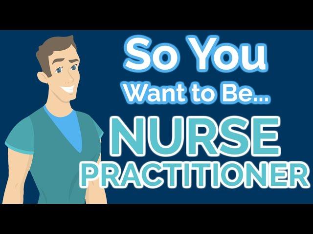 So You Want to Be a NURSE PRACTITIONER [Ep. 25]