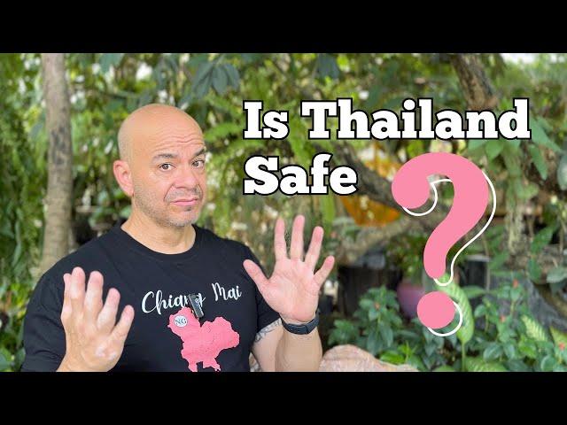 Is Thailand a Safe Country?