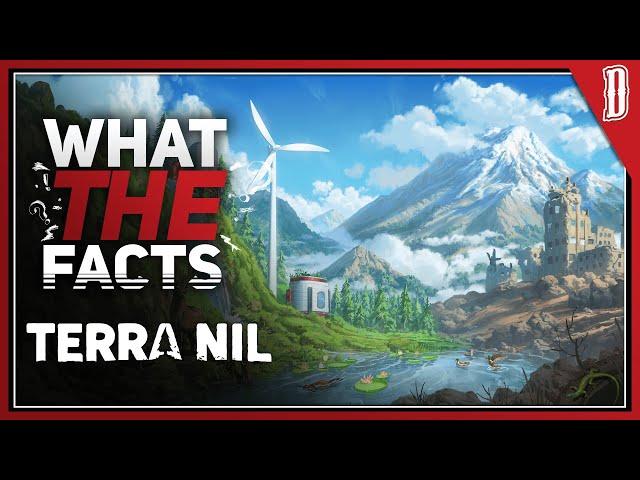 What the Facts: Terra Nil by Free Lives