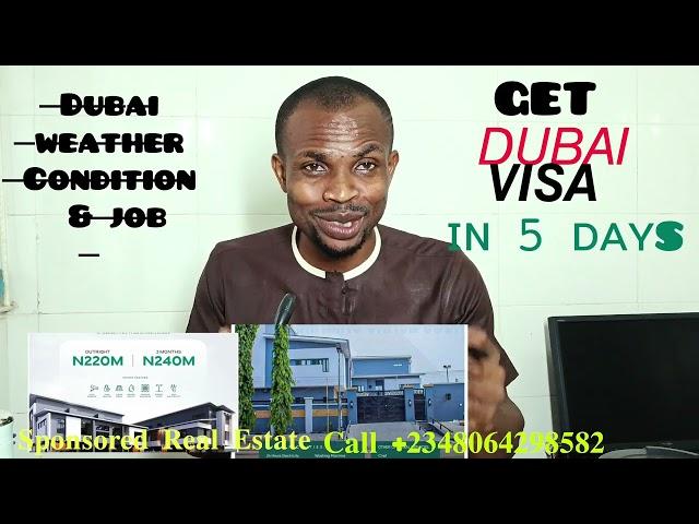 Get Dubia visa in five days for job + Dubai weathee conditions.