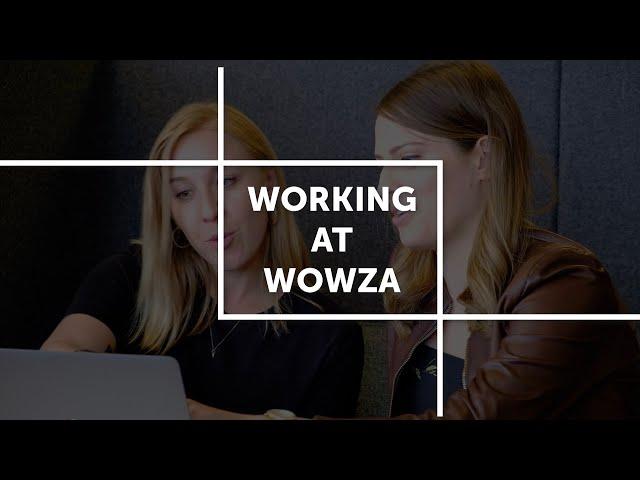 Working at Wowza