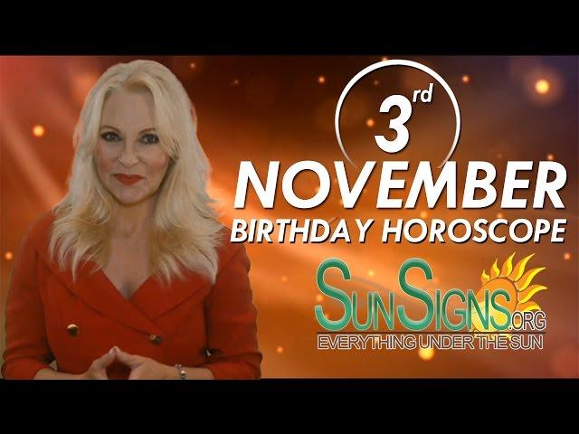 November 3rd Zodiac Horoscope Birthday Personality - Scorpio - Part 1