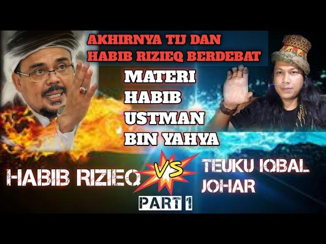 DEBAT TERBUKAAKHIRNYA TIJ BERDEBAT DENGAN HABIB RIZIEQ|HABIB USTMAN BIN YAHYA