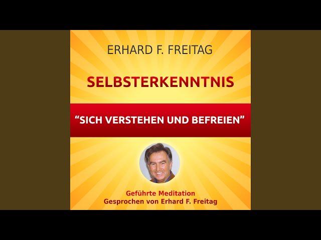 Selbsterkenntnis - Sich verstehen und befreien (Geführte Meditation)