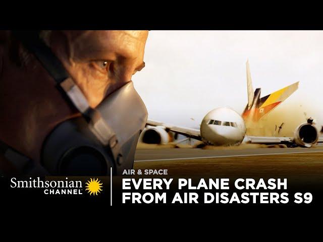 Every Plane Crash From Air Disasters Season 9 | Smithsonian Channel