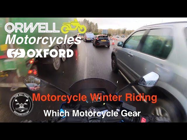 Winter Motorcycle Gear - What Do You Wear? Orwell Motorcycles & Oxford Thermal Rainseal