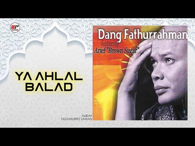 Dang Fathurrahman - Ya Ahlal Balad (Official Audio)