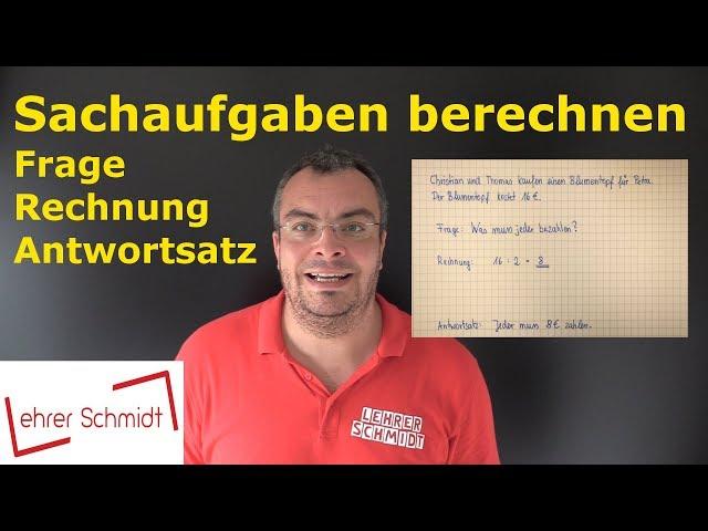 Textaufgaben berechnen - Mathematik - einfach erklärt | Lehrerschmidt