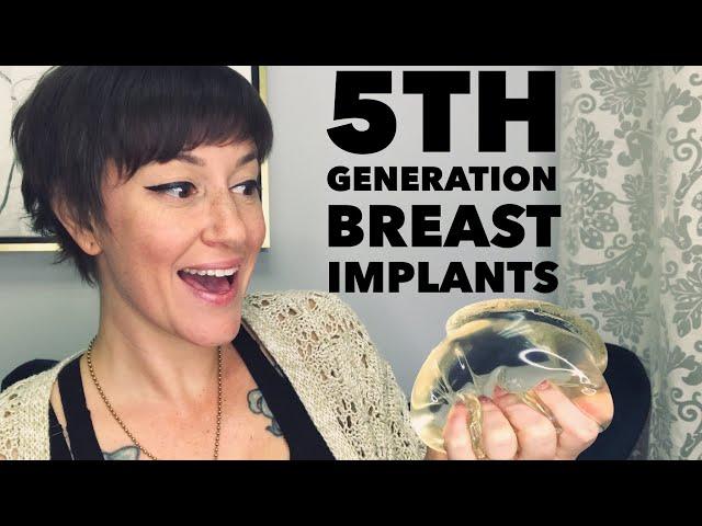 What is a "Fifth Generation" Breast Implant???