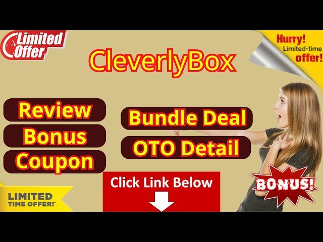 CleverlyBox Demo - Review - OTO - Upsell - Bundle Deal - Best Bonus