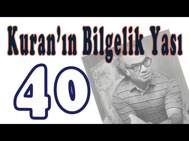 Kuran'ın Bilgelik ve Anlayış Yaşı: 40