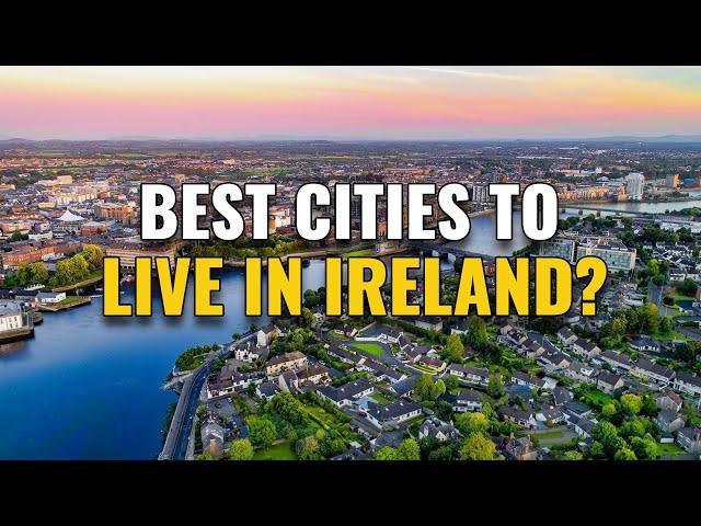 20 Best Places to Live in Ireland