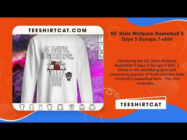 NC State Wolfpack Basketball 5 Days 5 Scoops T-shirt