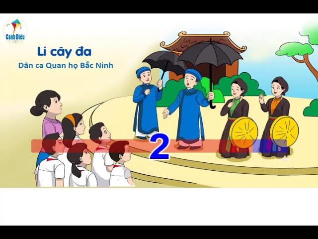 LÍ CÂY ĐA (Hát mẫu): Chủ đề 2 - SGK Âm nhạc 6 Cánh diều