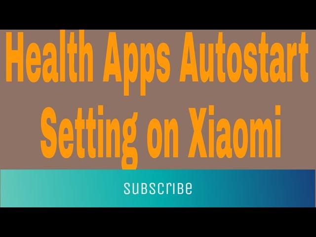 How to Health Apps Autostart Setting on Xiaomi  l Zillur TE