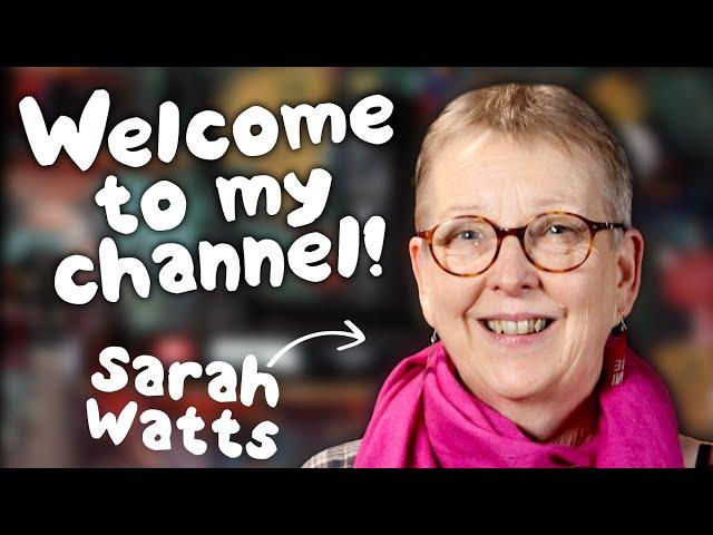 Welcome to the Sarah Watts YouTube Channel!