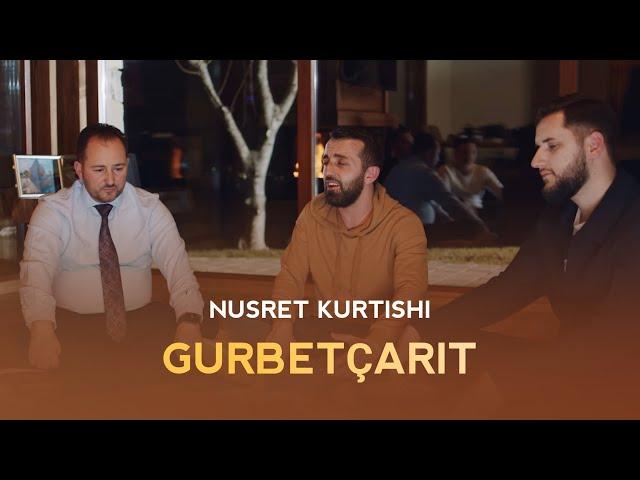 Nusret Kurtishi - Gurbetçarit