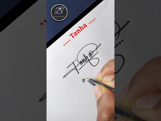 Tanha signature style idea #design #handwriting