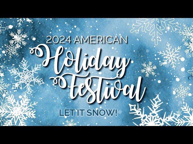 2024 American Holiday Festival