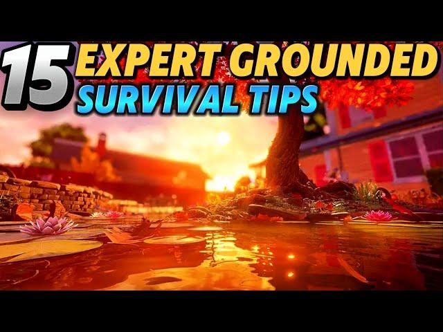 15 Advanced Grounded Tips, Expert Survival Guide