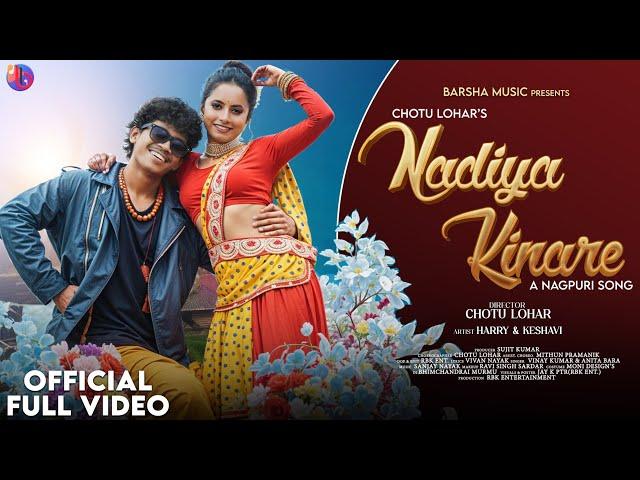 Nadiya Kinare | New Nagpuri Song 2024 | Nagpuri Video | Harry & Keshavi | Vinay Kumar & Anita Bara