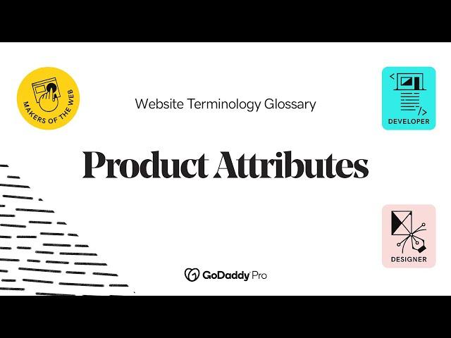 Product attributes Explained | Web Pro Glossary - Ecommerce Vol.1