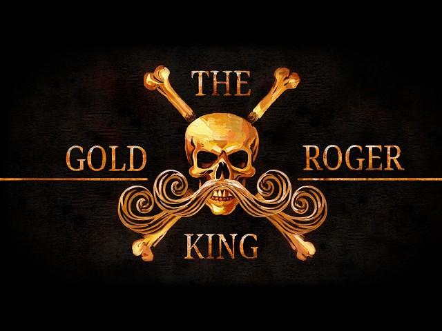 Gold Roger "The King" - One Piece Song