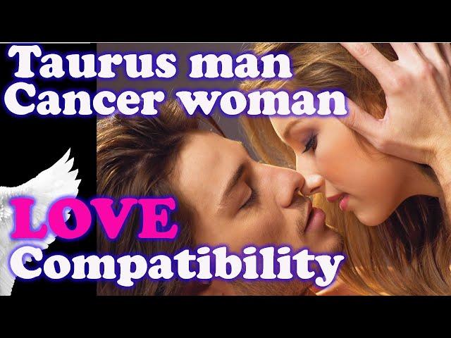 Taurus man and Cancer Woman Compatibility Friendship, dating, spouse, life partner, marriage, love.