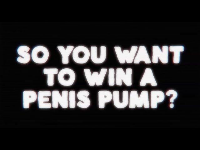 So you wanna win a p*nis pump 2 (W Libby Watson and Jesse Clarke