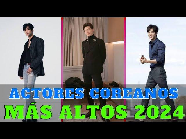 Los Actores Coreanos Más ALTOS Y GUAPOS de los K-DRAMAS EN 2024