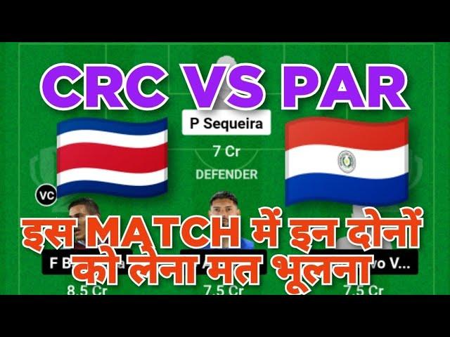 CRC vs PAR Football dream11 team | CRC vs PAR Football dream11 team prediction win