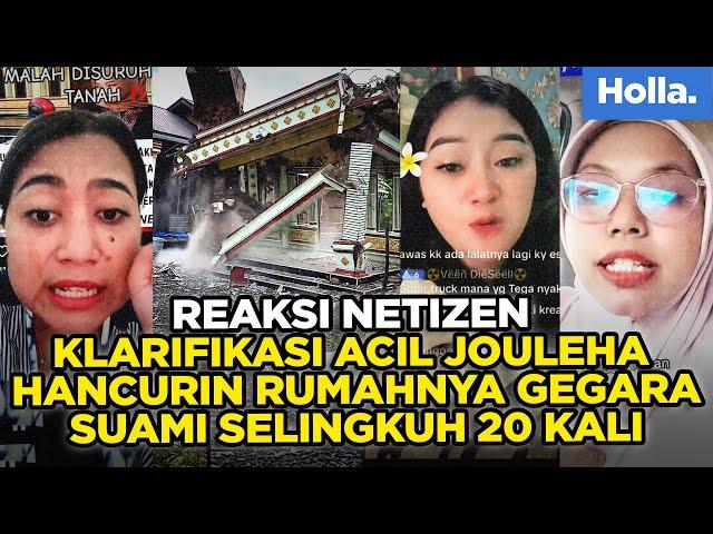 Reaksi Netizen Klarifikasi Acil Jouleha Hancurin Rumah Gegara Suaminya Selingkuh 20 Kali