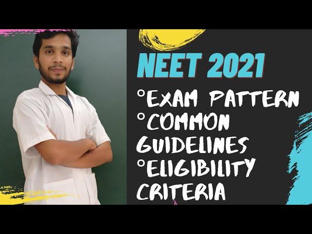 Neet 2021- Exam pattern and  common guidelines (syllabus/dress code)etc .