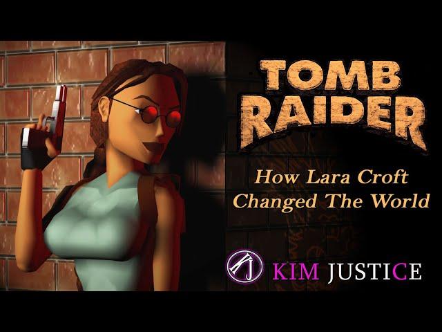 How Tomb Raider and Lara Croft Changed the World | Kim Justice