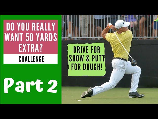 Do you want to drive the ball 50 yards longer?