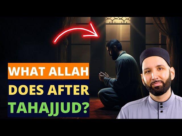 WHAT ALLAH DOES WHEN YOU PRAY TAHAJJUD?