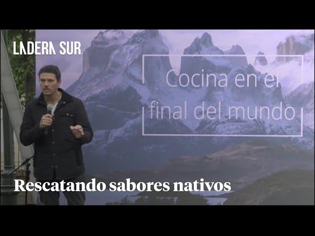 Festival Ladera Sur 2023 - Rodolfo Guzmán: Rescatando sabores nativos - Conversaciones de Naturaleza