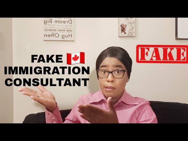 HOW TO SPOT A FAKE IMMIGRATION CONSULTANT IN CANADA