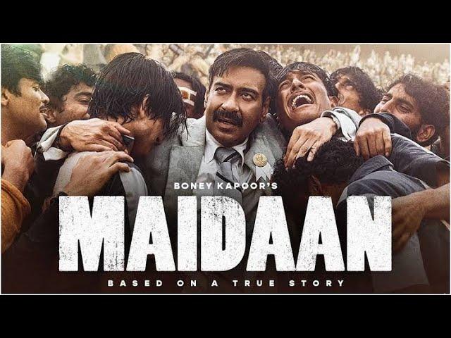 Maidaan New Release Hindi Bollywood Movies (2024): Maidaan Full movie