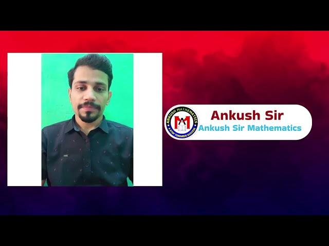 Ankush Sir Mathematics : Test Series, Online Classes, PDF Notes, Class Notes