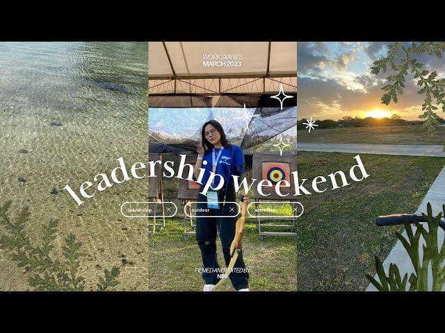 work diaries ◍⁠ leadership weekend at batangas lakelands 