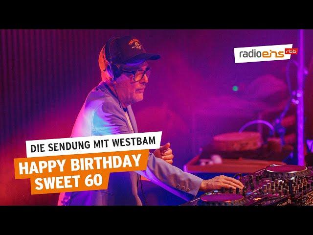 Happy Birthday Sweet 60 | Die Sendung mit Westbam