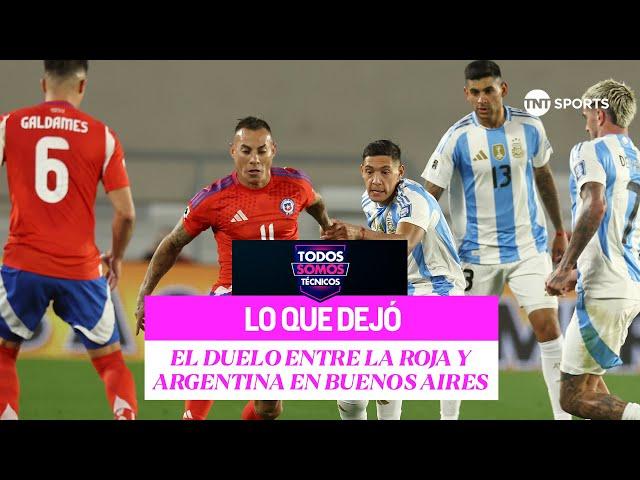 EN VIVO: Todos Somos Técnicos y lo que dejó el Argentina vs. Chile en Buenos Aires 