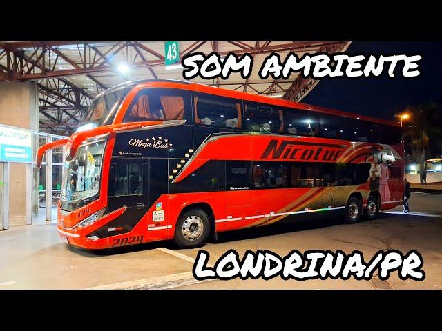 MOVIMENTO DE ÔNIBUS NA RODOVIÁRIA DE LONDRINA/PR NO FIM DE ANO | SONS E IMAGENS