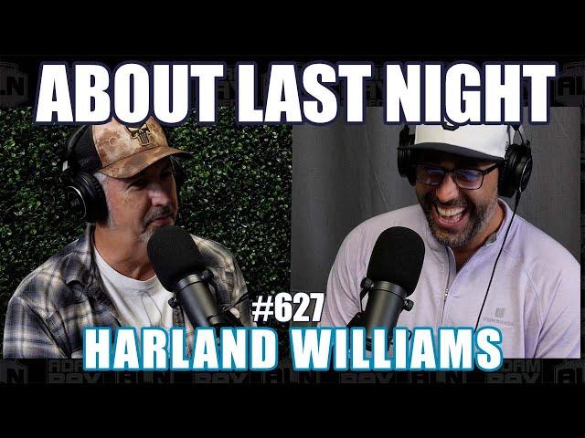 Harland Williams | About Last Night Podcast with Adam Ray | 627