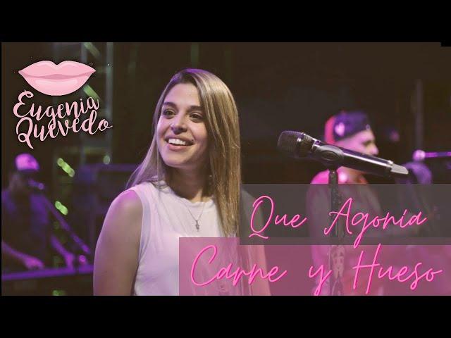 Eugenia Quevedo | LBC - Que Agonía / Carne y Hueso (En Vivo)