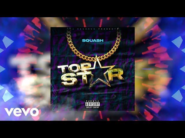 Squash - Top Star (Official Audio)