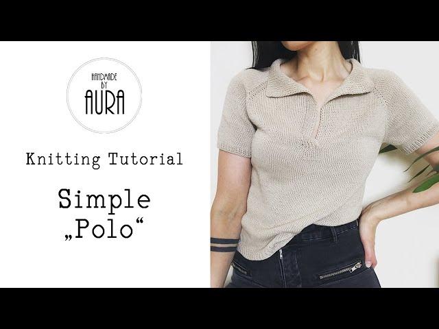 Knitting Tutorial / Simple "Polo"