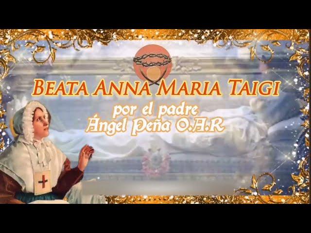 Vida, profecía y milagros de la Beata Anna Maria Taigi, patrona de las madres de familia